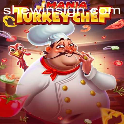 JManiaTurkeyChef: A Culinary Adventure with Shewin
